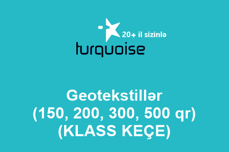 Geotekstillər (150, 200, 300, 500 qr) (KLASS KEÇE)